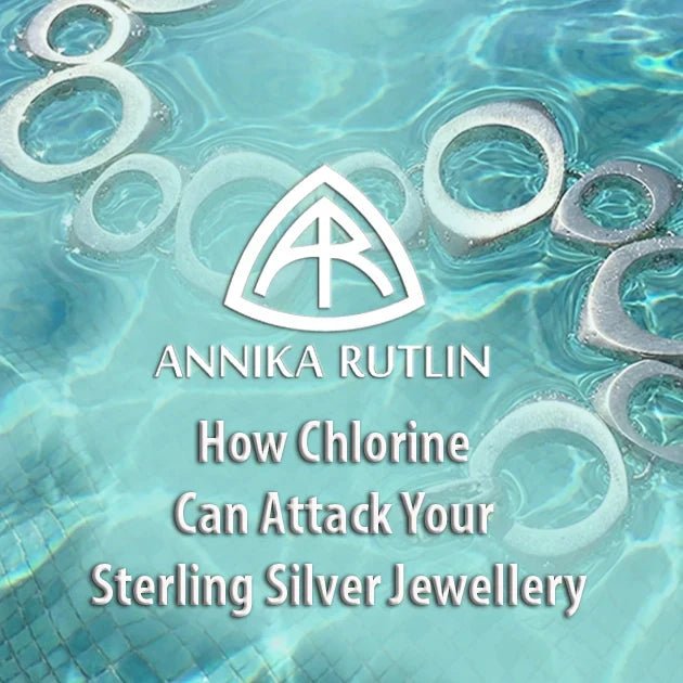 How Chlorine Can Attack Your Sterling Silver Jewellery - Annika Rutlin