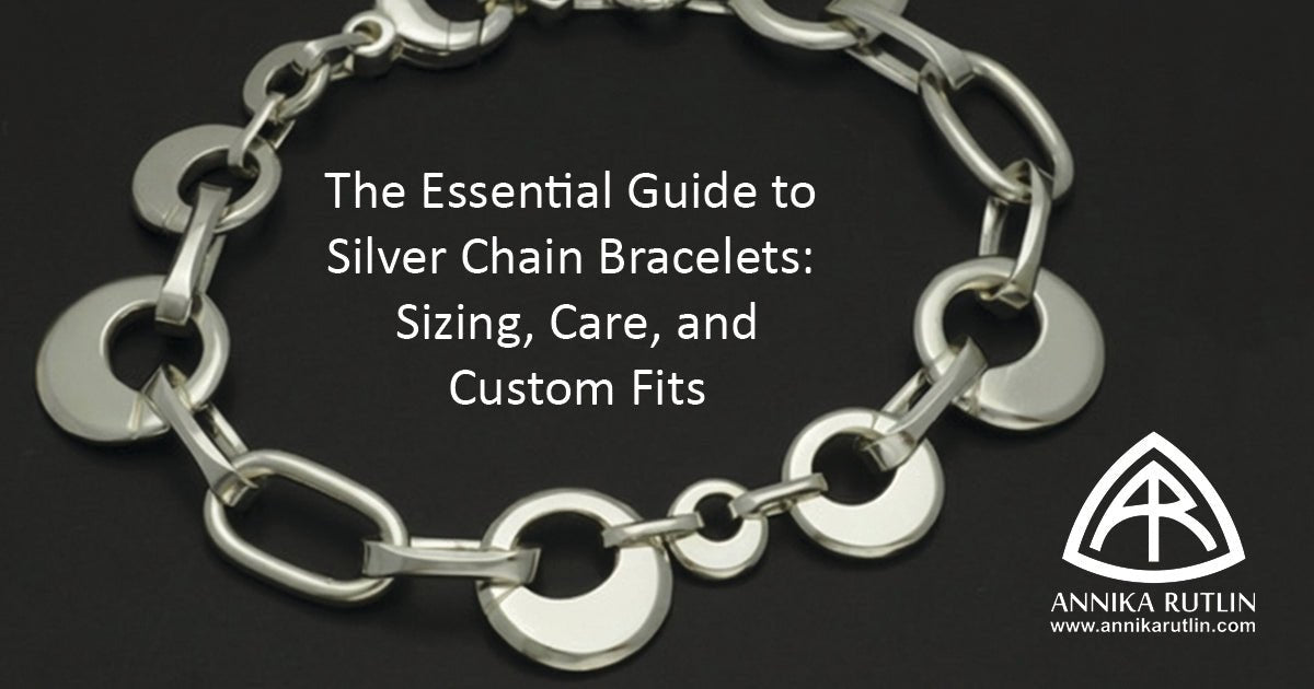 The Essential Guide to Silver Chain Bracelets: Sizing, Care, and Custom Fits - Annika Rutlin