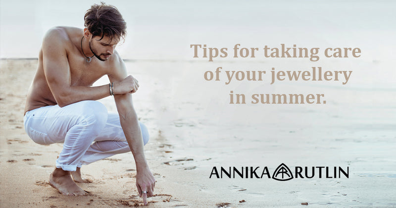 Annike Rutlin caring for summer jewellery tips